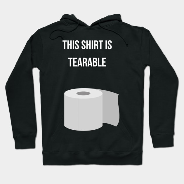 This Shirt Is Tearable Hoodie by Forever December